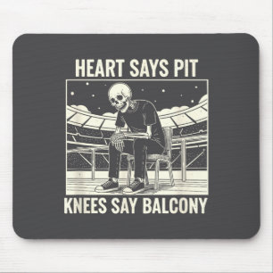 Heart Says T Knees Say Balcony Shirt Funny Skeleto Mouse Pad