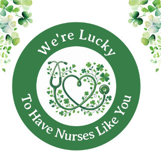 Heart Shamrock Stethoscope Lucky to Have Nurses Classic Round Sticker
