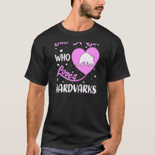 Heart Shape Aardvark Just A Girl Who Loves Aardvar T-Shirt