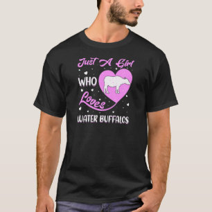 Heart Shape Buffalo Just A Girl Who Loves Water Bu T-Shirt