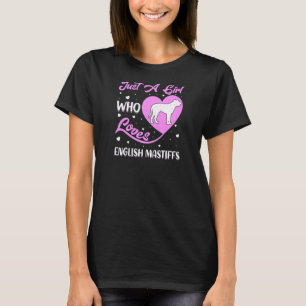 Heart Shape Dog Just A Girl Who Loves English Mast T-Shirt