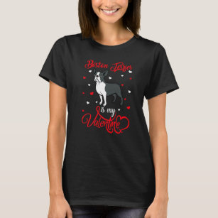 Heart Shape Funny Boston Terrier Dog Is My Valenti T-Shirt