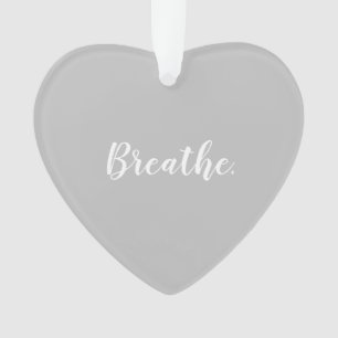 Heart-Shaped Breathe Christmas Ornament