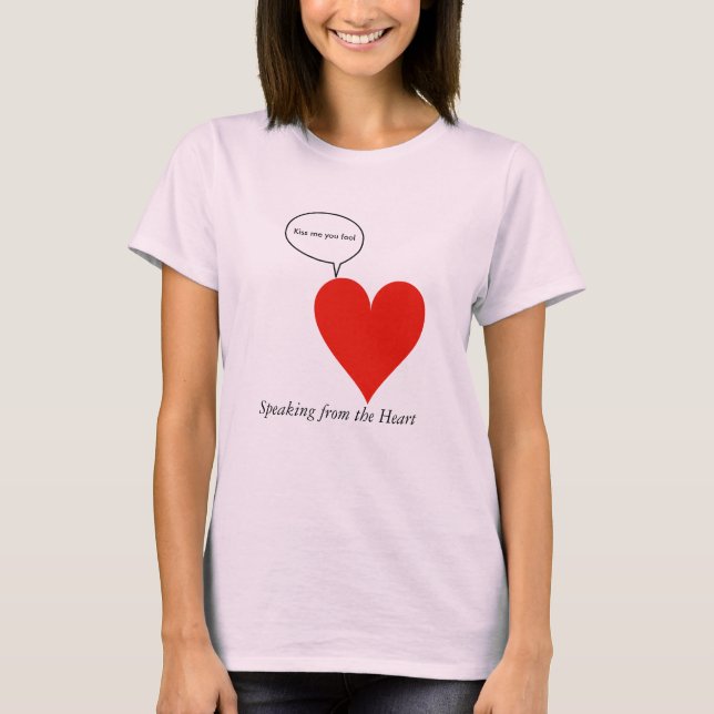 Heart Speaks T-Shirt (Front)