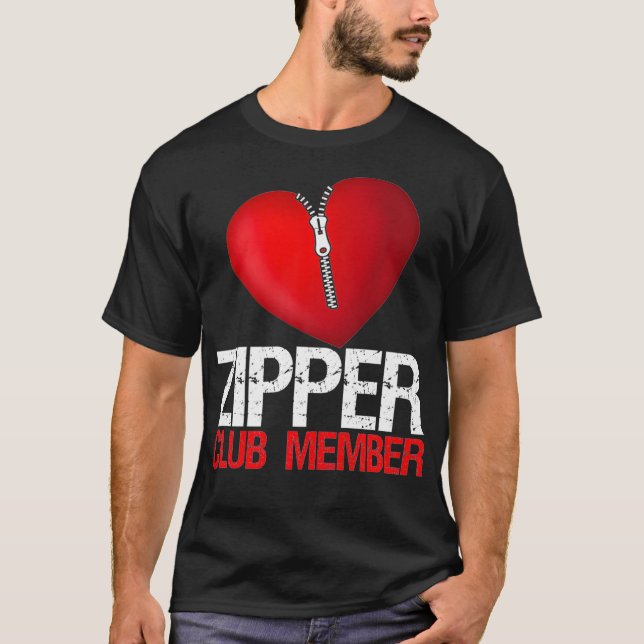 Heart Surgery Patient - Zipper Club Member Funny T-Shirt (Front)
