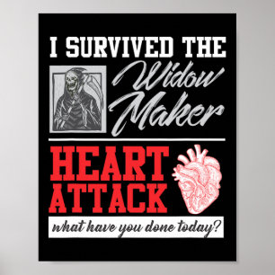 Heart Surgery Survivor Widow Maker Heart Attack  Poster