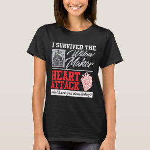 Heart Surgery Survivor Widow Maker Heart Attack  T-Shirt