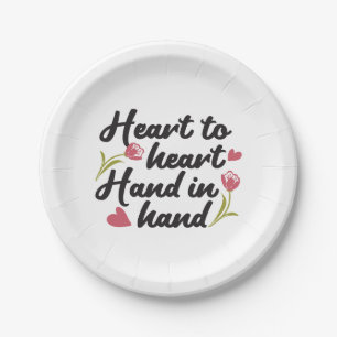 Heart to Heart, Hand to Hand - Romantic Quote Paper Plate