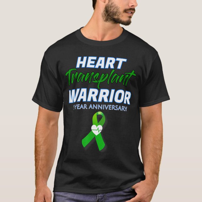 Heart Transplant 5 Year Anniversary Warrior Patien T-Shirt (Front)