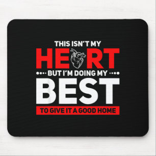 Heart Transplant Recipient Survivor New Mouse Pad