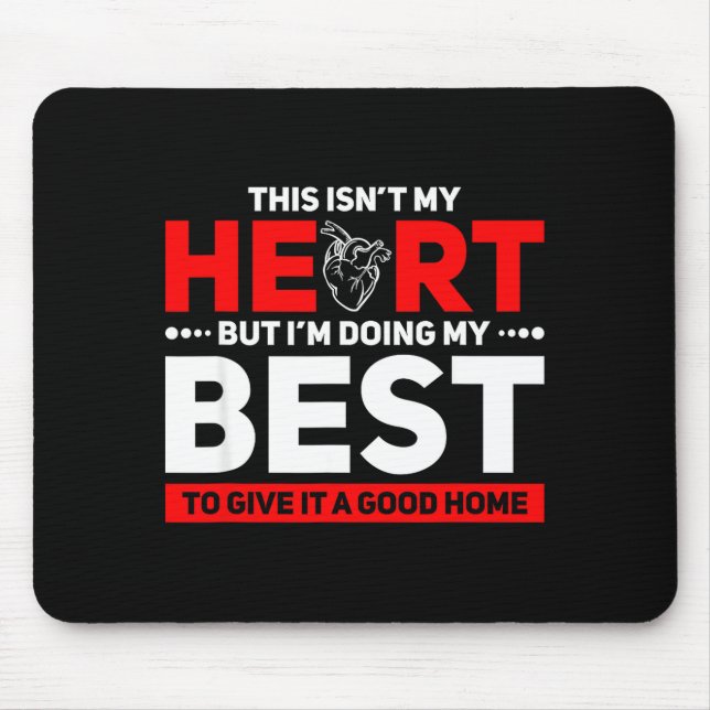 Heart Transplant Recipient Survivor New Mouse Pad (Front)