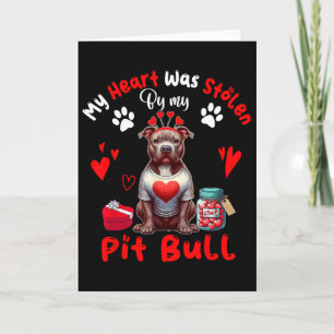 Heart Was Stolen By My Pit Bull Valentine Dog Owne Card