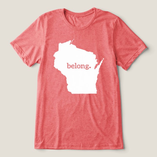 Heart Wisconsin Belong State Map Tri-Blend Shirt (Design Front)