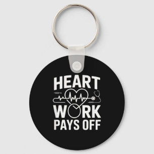 Heart Work Pays Off Cardiology Pion Key Ring