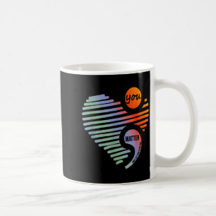 Heart You Don't Let Story End Suicide Prevention  Coffee Mug