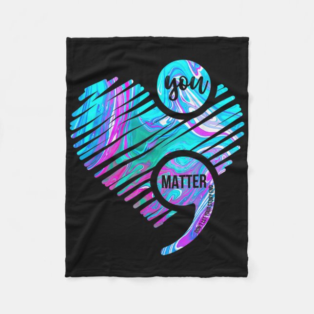 Heart You Problem Don't Let Story End Suicide Prev Fleece Blanket (Front)