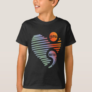 Heart You Problem Don't Let Story End Suicide Prev T-Shirt