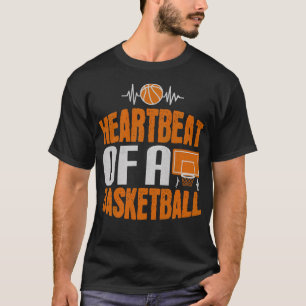 Heartbeat Of A Basketball - Gift Men Women T-Shirt