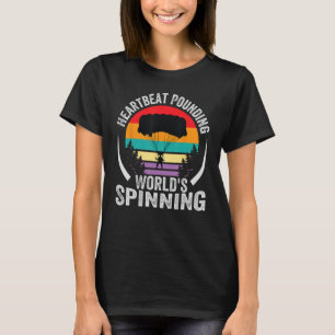 Heartbeat Pounding World s Spinning Skydiver T-Shirt