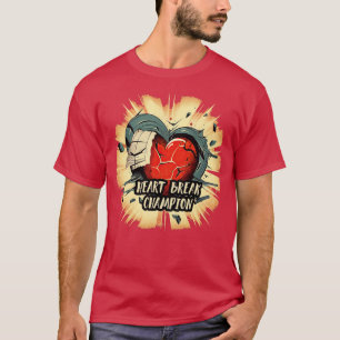 Heartbreak Champion 2 T-Shirt