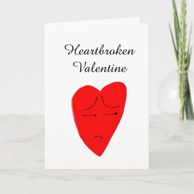 HEARTBROKEN VALENTINE card (Front)