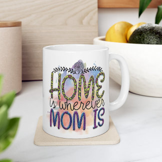 Heartfelt Hearth - Home Is Wherever Mum Is Mug
