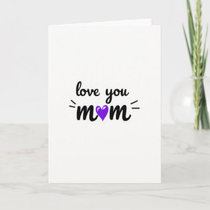 Heartfelt Mom Love Card