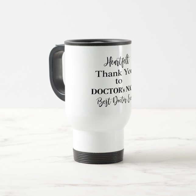 Heartfelt Thank You Best Doctor Ever Typography Travel Mug (Front Left)