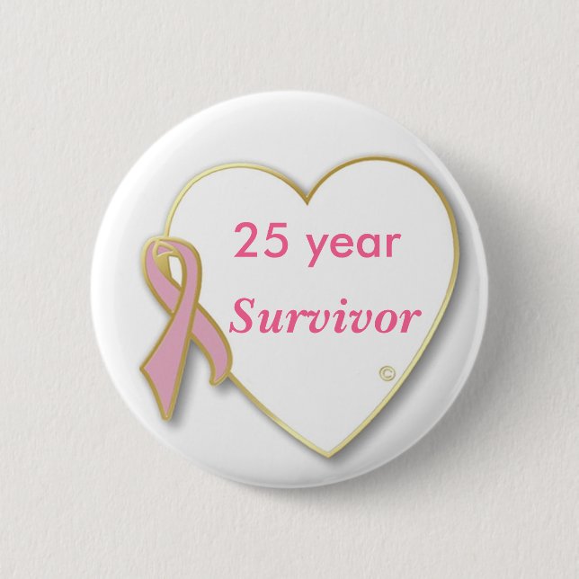 HeartPin-25 yr, Survivor 6 Cm Round Badge (Front)