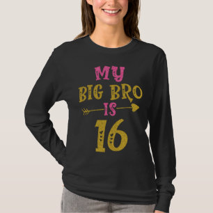Hearts 16th Bday For Big Brother From Sister Broth T-Shirt
