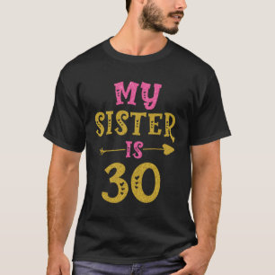 Hearts 30th Bday For Sister From Sister Brother T-Shirt