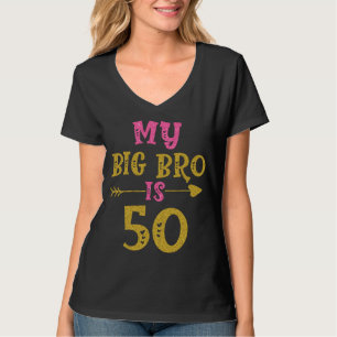 Hearts 50th Bday For Big Brother From Sister Broth T-Shirt