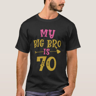 Hearts 70th Bday For Big Brother From Sister Broth T-Shirt