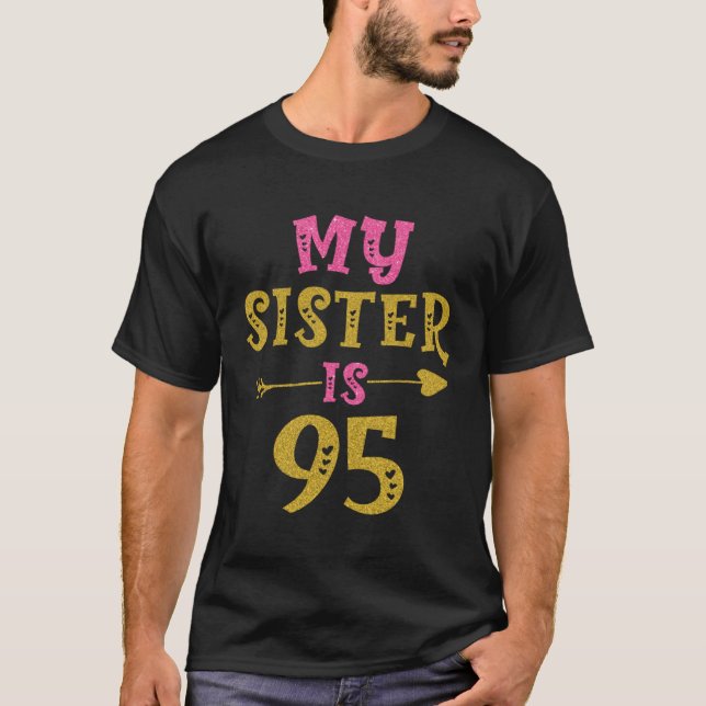 Hearts 95th Bday For Sister From Sister Brother T-Shirt (Front)