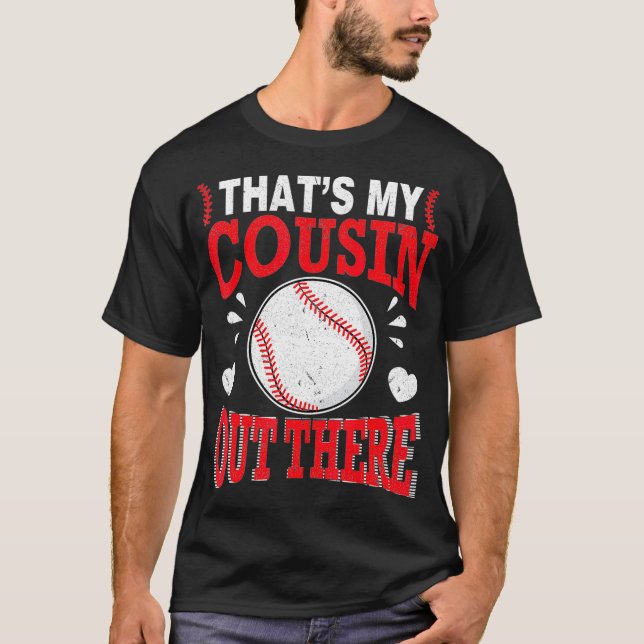 Hearts Baseball Player Thats My Cousin Out There T-Shirt (Front)