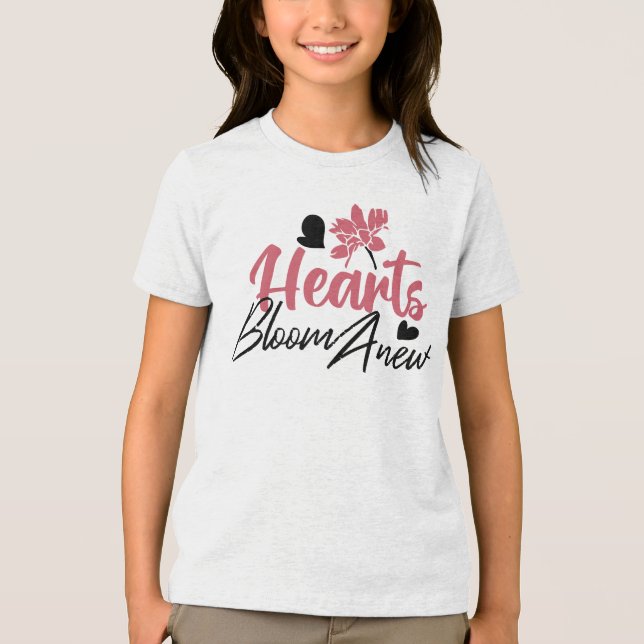 Hearts Bloom Anew - Inspirational Floral Quote Tri-Blend Shirt (Front)