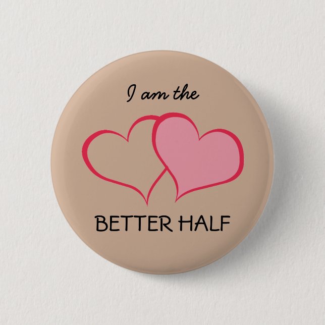 Hearts Her BETTER HALF she+SHE (1 of 2) 6 Cm Round Badge (Front)
