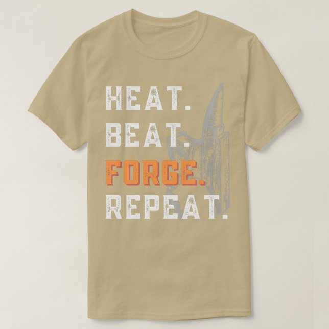 Heat Beat Forge Repeat T T-Shirt (Design Front)