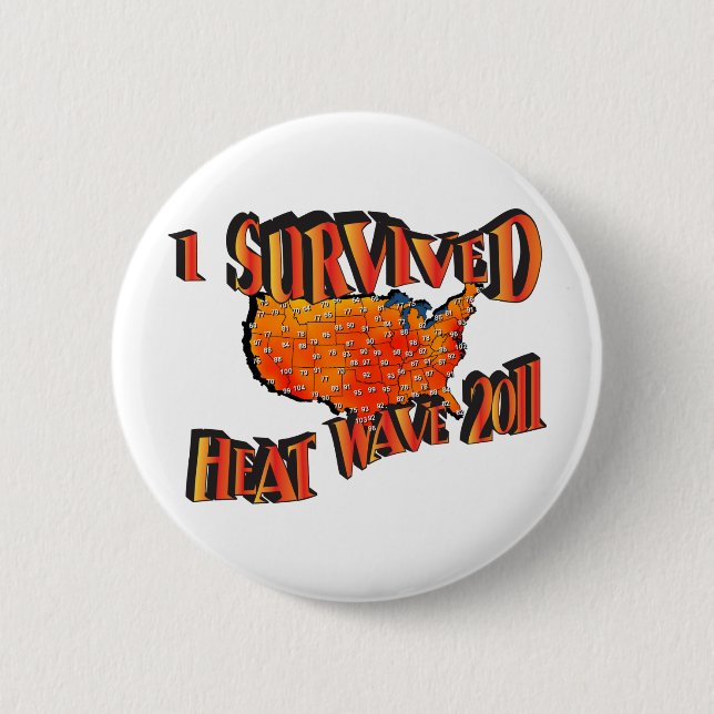 Heat Wave Survivor 2011 Bag 6 Cm Round Badge (Front)