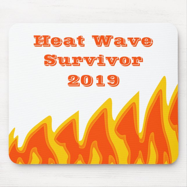 Heat Wave Survivor 2019 Mouse Pad (Front)