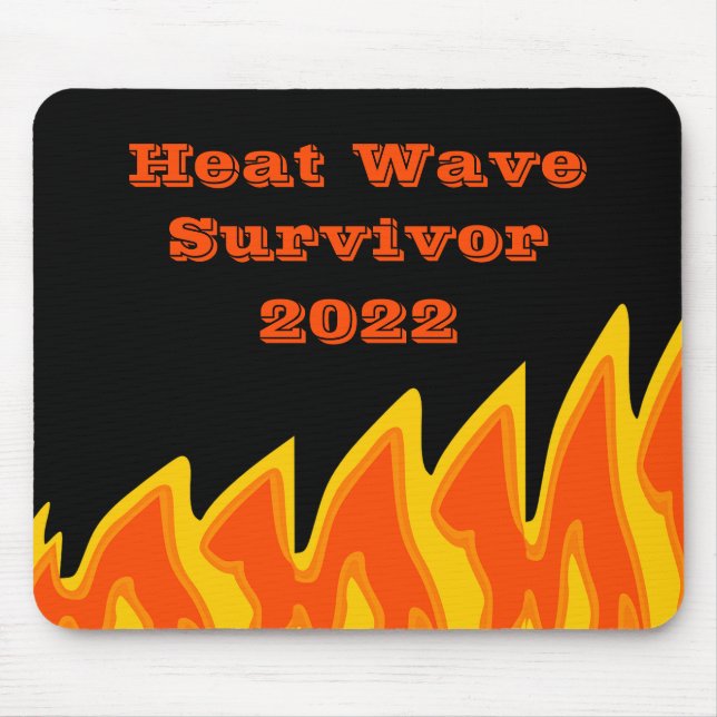 Heat Wave Survivor 2022 Mouse Pad (Front)