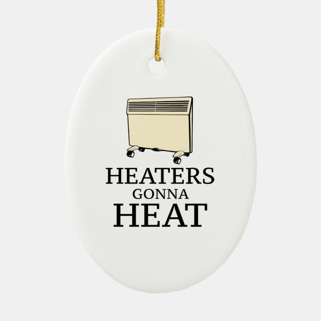 Heaters Gonna Heat Ceramic Tree Decoration (Front)