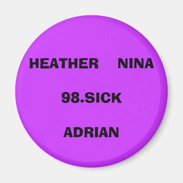 HEATHER    NINA98.SICKADRIAN MAGNET (Front)