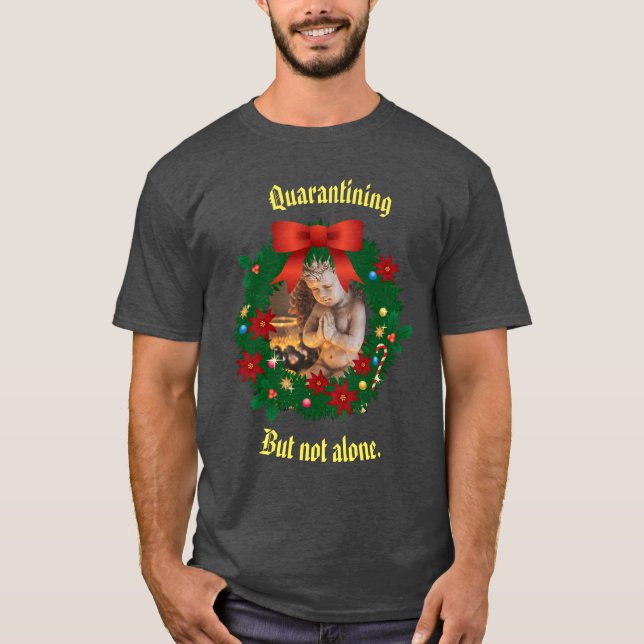 Heather Quarantine but not alone Holiday T-Shirt (Front)