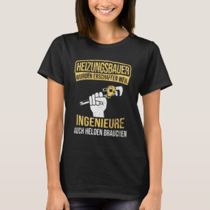 Heating Builder Heroes Of Engineers Heating Constr T-Shirt