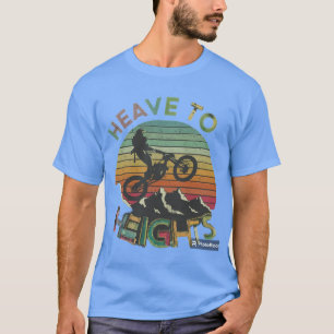 "Heave to Heights"" T-Shirt