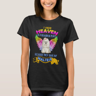 Heaven Beautiful Because They Have My Maltese Dog T-Shirt