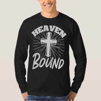 Heaven Bound Christian Jesus Religion Religious T-Shirt