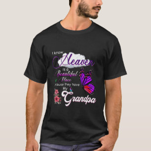 Heaven Is A Beautiful Place Because They Have My G T-Shirt