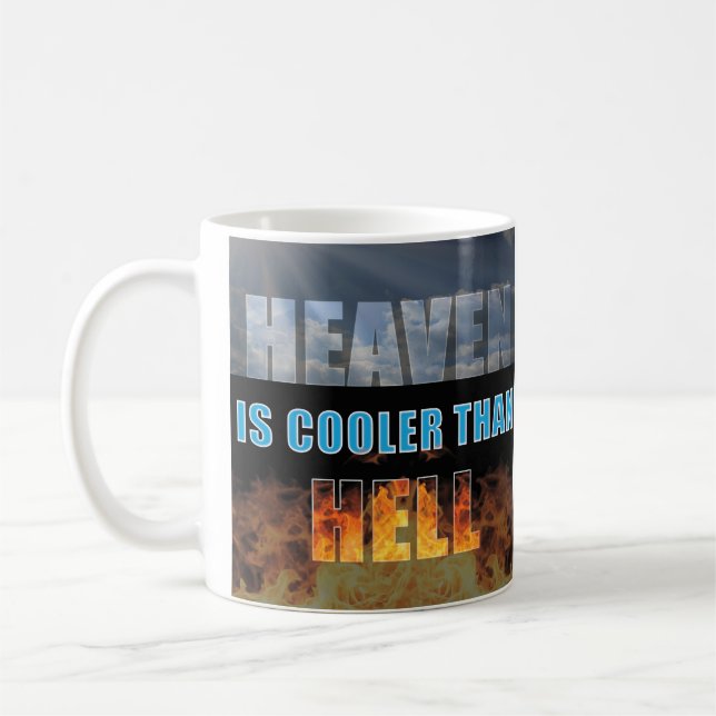 Heaven Is Cooler Than Hel Coffee Mug (Left)